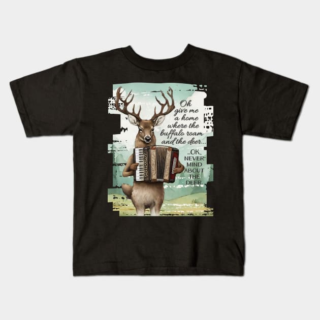 Weird deer playing accordion American west hunting buffalo Kids T-Shirt by BigMRanch